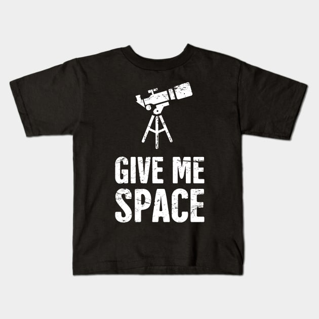 "Give Me Space" Telescope Kids T-Shirt by MeatMan